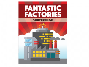 Fantastic Factories: Subterfuge  - EN