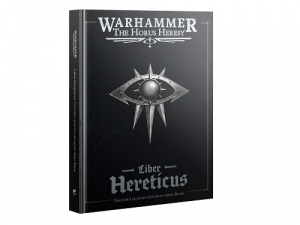 Warhammer Horus Heresy: Liber Hereticus: Traitor Legiones Astartes